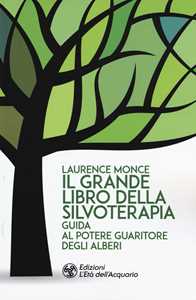 Image of Il grande libro della silvoterapia. Guida al potere guaritore degli alberi