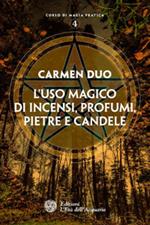 L' uso magico di incensi, profumi, pietre e candele