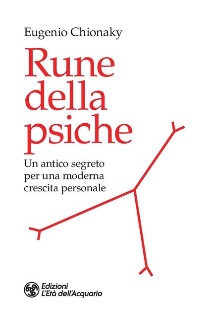 Rune della psiche. Un antico segreto per una moderna crescita personale - Eugenio Chionaky - copertina
