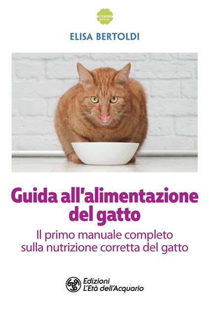 Guida all'alimentazione del gatto - Elisa Bertoldi - copertina