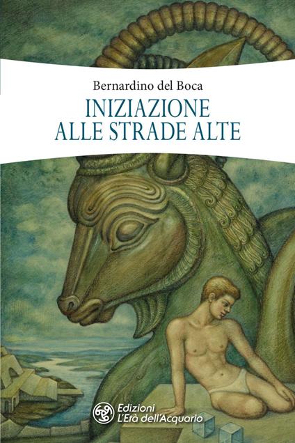 Iniziazione alle strade alte - Bernardino Del Boca,E. Bresci - ebook