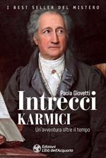 Intrecci karmici. Un'avventura oltre il tempo