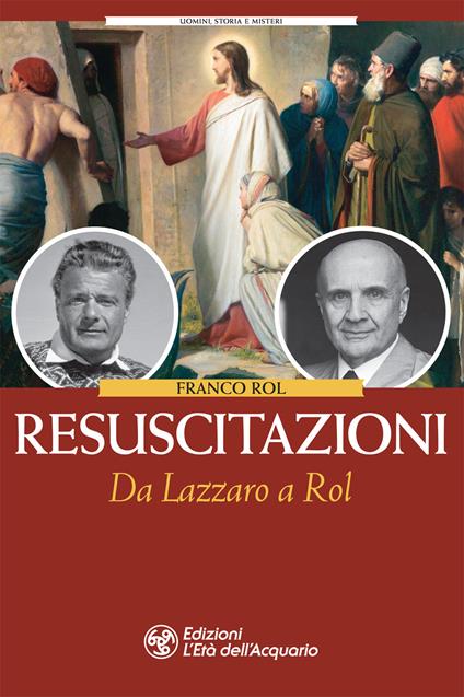 Resuscitazioni. Da Lazzaro a Rol - Franco Rol - copertina