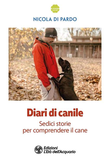 Diari di canile. Sedici storie per comprendere il cane - Nicola Di Pardo - copertina