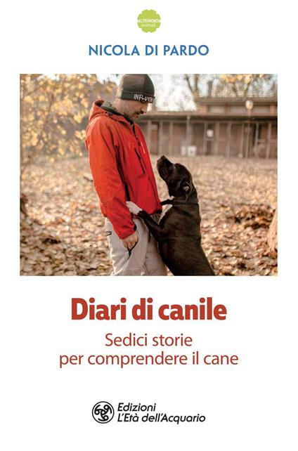 Diari di canile. Sedici storie per comprendere il cane - Nicola Di Pardo - ebook