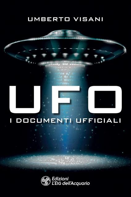 Ufo. I documenti ufficiali - Umberto Visani - ebook