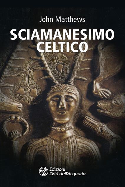 Sciamanesimo celtico - John Matthews - copertina