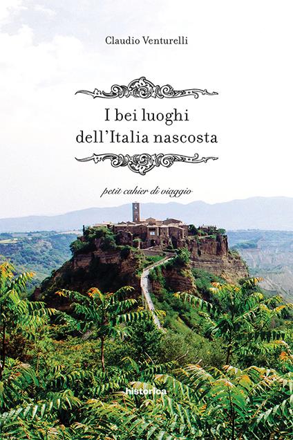 I bei luoghi dell'Italia nascosta - Claudio Venturelli - ebook