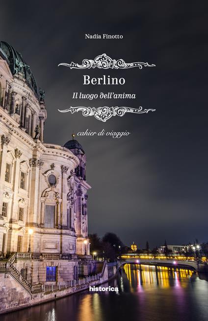 Berlino. Il luogo dell'anima - Nadia Finotto - copertina