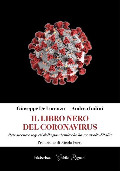 Il libro nero del coronavirus. Retroscena e segreti della pandemia che ha sconvolto l'Italia - Giuseppe De Lorenzo,Andrea Indini - ebook