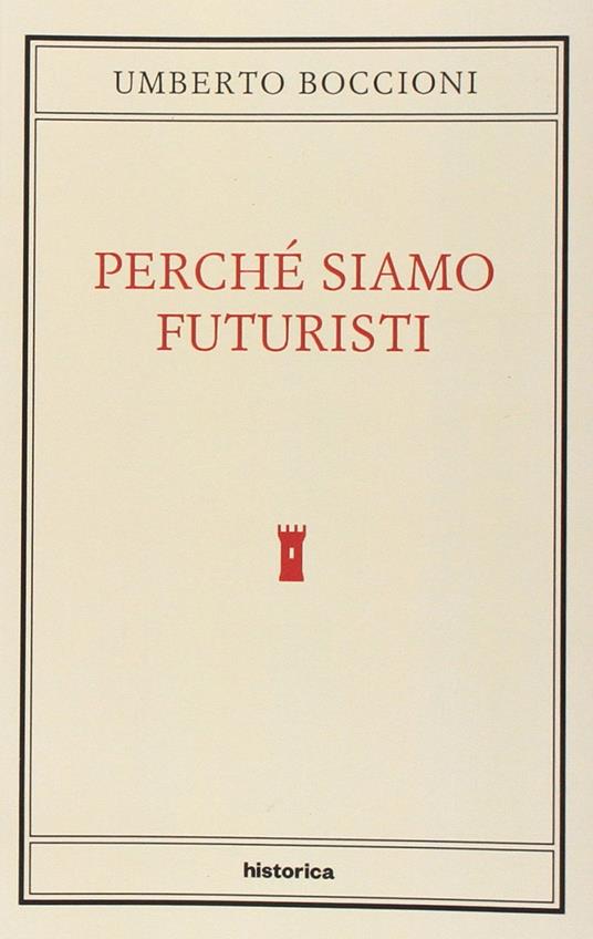 Perché siamo futuristi - Umberto Boccioni - ebook
