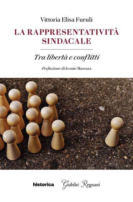 La rappresentatività sindacale. Tra libertà e conflitti - Vittoria Elisa Furuli - copertina