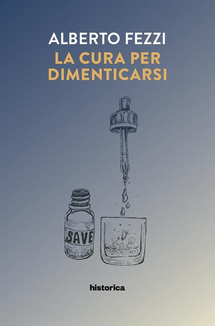 La cura per dimenticarsi - Alberto Fezzi - copertina