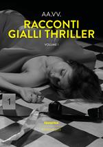 Racconti gialli thriller 2022. Vol. 1