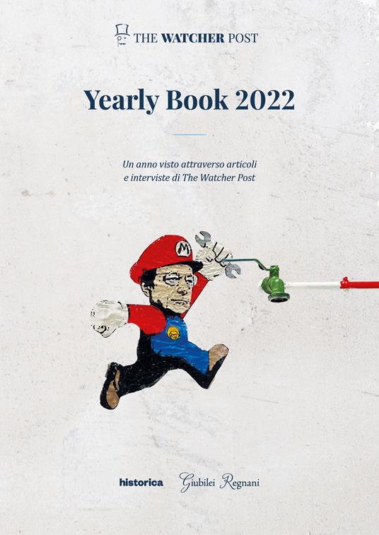 Yearly book 2022. Un anno visto attraverso articoli e interviste di The Watcher Post - copertina