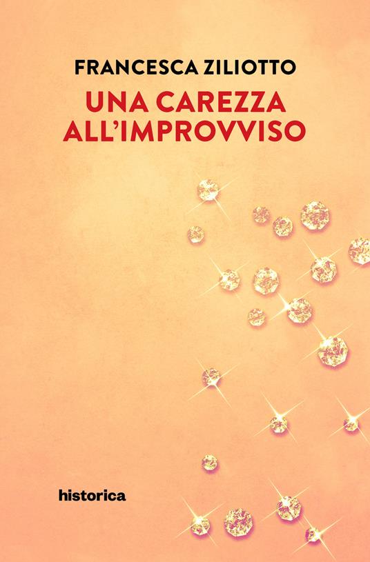 Una carezza all'improvviso - Francesca Ziliotto - copertina