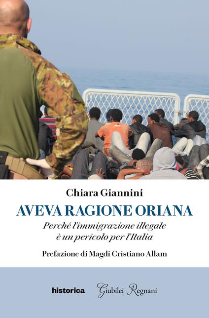 Aveva ragione Oriana. Perché l'immigrazione illegale è un pericolo per l'Italia - Chiara Giannini - copertina