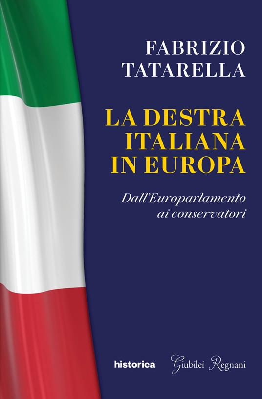 La destra italiana in Europa. Dall'europarlamento ai conservatori - Fabrizio Tatarella - copertina
