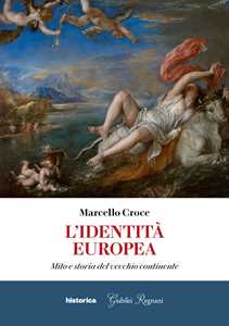 Libro L'identità europea. Mito e storia del vecchio continente Marcello Croce