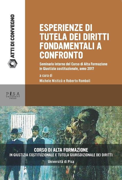 La tutela dei diritti fondamentali attraverso le esperienze dei Paesi di provenienza di alcuni dei partecipanti al Corso di Alta Formazione in «Giustizia costituzionale e tutela giurisdizionale dei diritti» - copertina