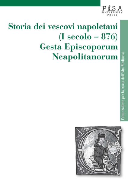 Storia dei vescovi napoletani (I secolo-876). Gesta episcoporum neapolitanorum - copertina