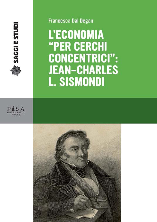 L' economia «per cerchi concentrici»: Jean-Charles L. Sismondi - Francesca Dal Degan - copertina