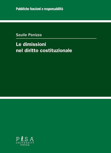 Le dimissioni nel diritto costituzionale - Saulle Panizza - copertina