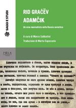 Adamcik. Un eroe neorealista nella Russia sovietica