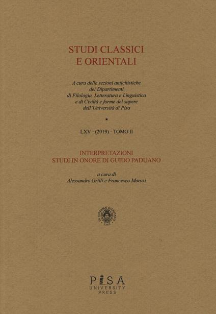 Studi classici e orientali (2019). Vol. 65: Interpretazioni. Studi in onore di Guido Paduano. - copertina