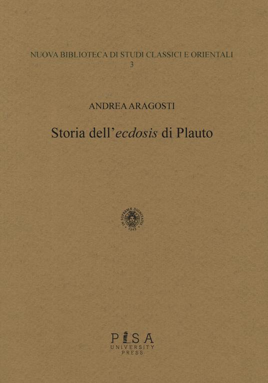 Storia dell'«ecdosis» di Plauto - Andrea Aragosti - copertina