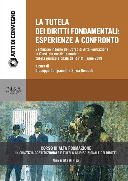 Tutela dei diritti fondamentali: esperienze a confronto. Seminario interno del Corso di Alta Formazione in Giustizia costituzionale e tutela giurisdizionale dei diritti, anno 2019 - copertina