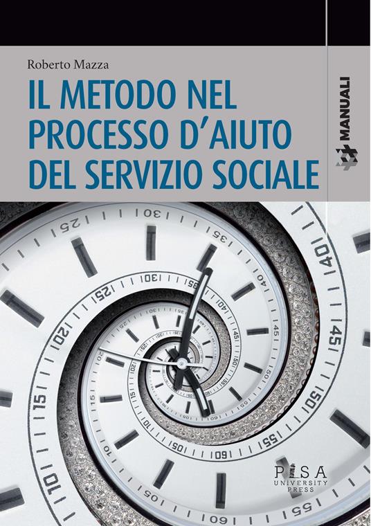 Il metodo nel processo d'aiuto del servizio sociale - Roberto Mazza - copertina