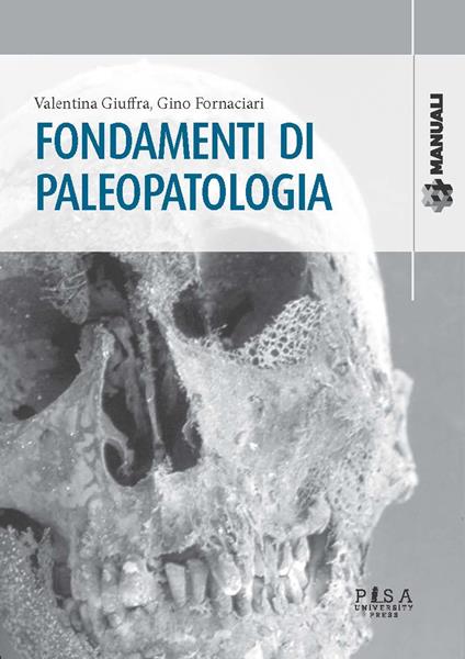 Fondamenti di paleopatologia - Valentina Giuffra,Gino Fornaciari - copertina