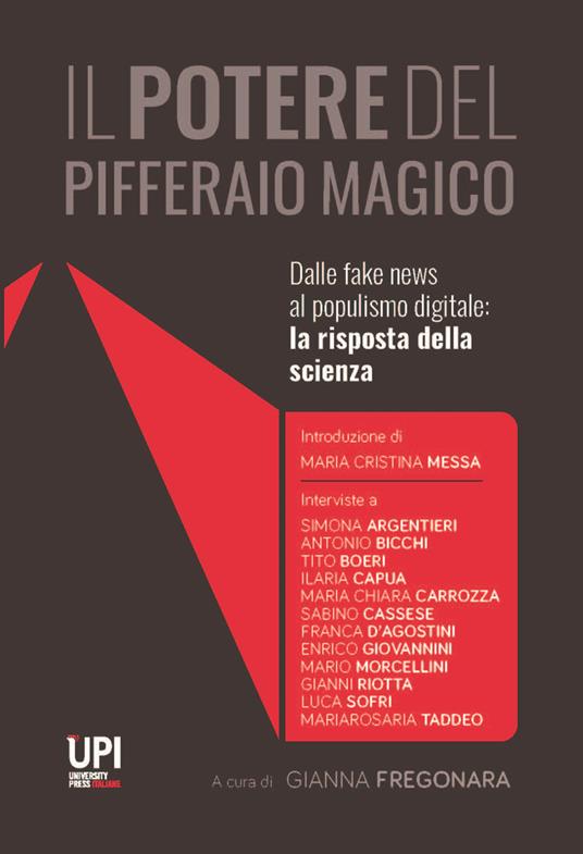 Il potere del pifferaio magico. Dalle fake news al populismo digitale: la risposta della scienza - Gianna Fregonara - copertina