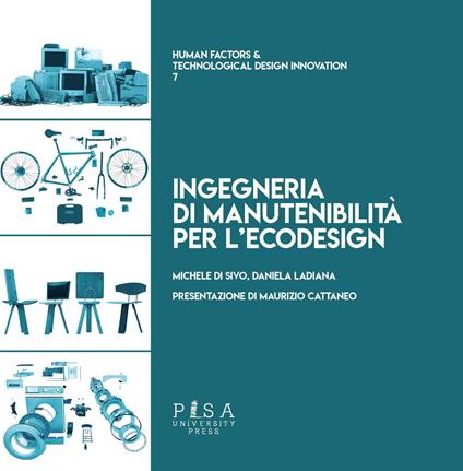 Ingegneria di manutenibilità per l'ecodesign - Michele Di Sivo,Daniela Ladiana - copertina