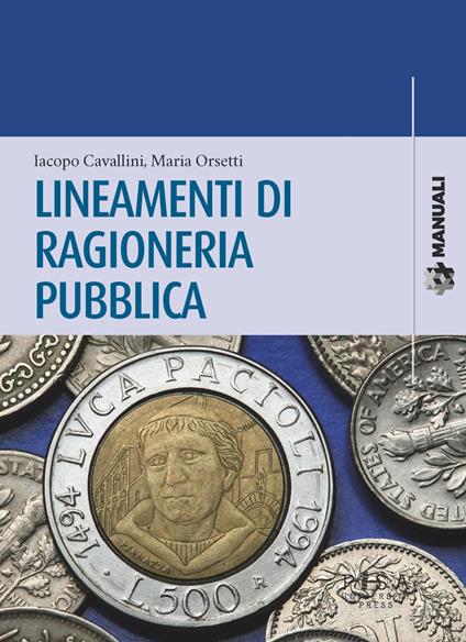 Lineamenti di ragioneria pubblica - Iacopo Cavallini,Maria Orsetti - copertina