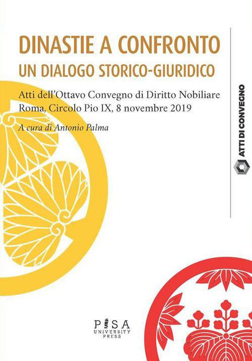 Dinastie a confronto. Un dialogo storico-giuridico - Antonio Palma - copertina