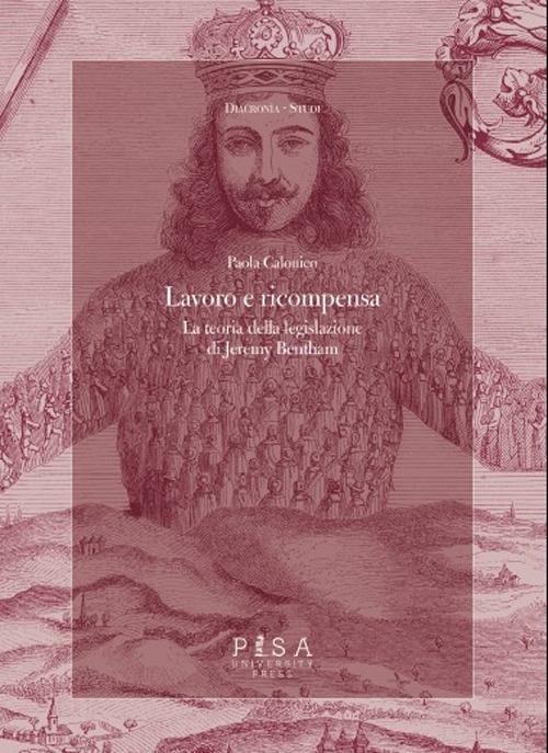 Lavoro e ricompensa. La teoria della legislazione di Jeremy Bentham - Paola Calonico - copertina