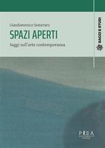 Spazi aperti. Saggi sull'arte contemporanea