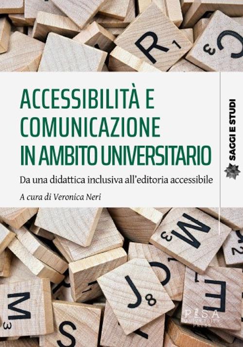 Accessibilità e comunicazione in ambito universitario. Da una didattica inclusiva all'editoria accessibile - copertina