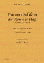 Warum sind denn die Rosen so blaß. Trascrizione per canto e pianoforte. Ediz. italiana e inglese