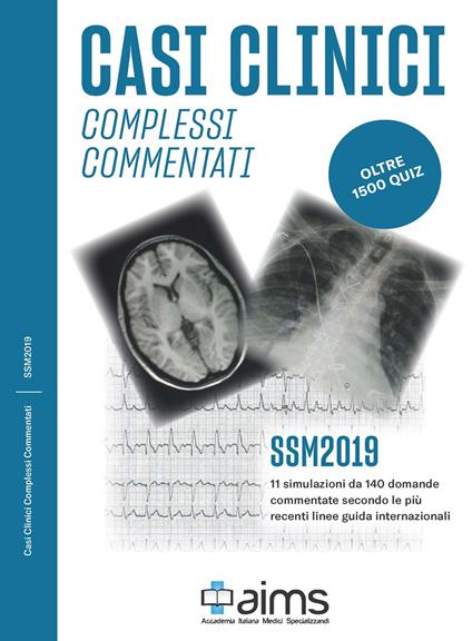 Casi clinici complessi commentati. SSM 2019. Oltre 1500 quiz - Michela Censi,Giulia Greco,Caterina Lanna - copertina