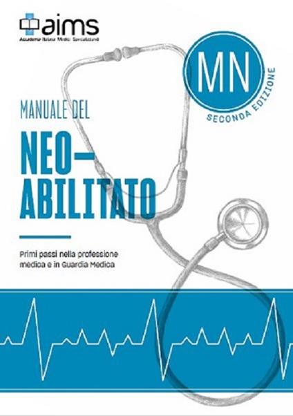 Manuale del Neoabilitato. Primi passi nella professione medica e in Guardia Medica - copertina