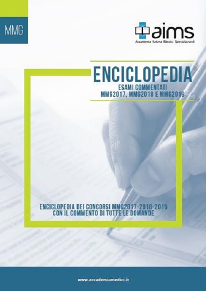 Enciclopedia dei concorsi MMG con il commento di tutte le domande. Esami commentati MMG2017, MMG2018 e MMG2019 - copertina