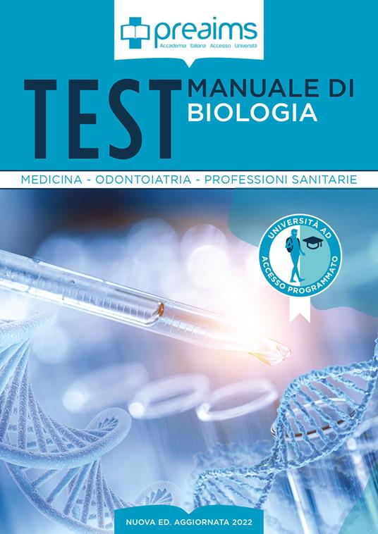 Preaims. Manuale di biologia. Test medicina, odontoiatria e professioni sanitarie - Nicola Cappellano,Giuseppe Porro,Piergiorgio Porro - copertina