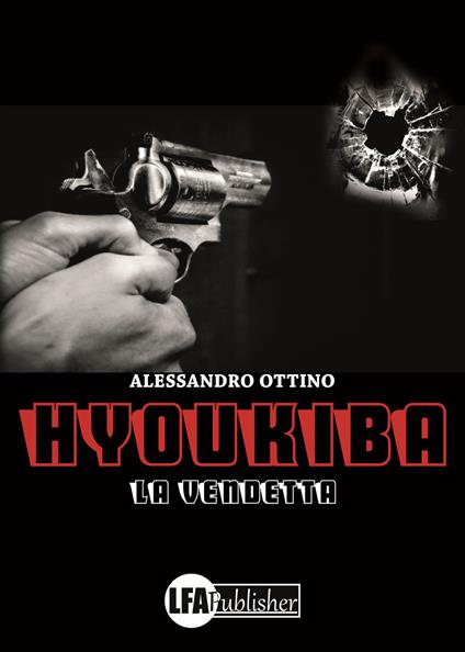 Hyoukiba. La vendetta - Alessandro Ottino - copertina