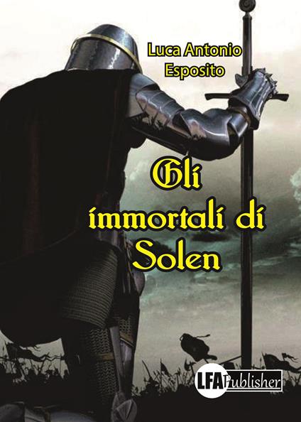 Gli immortali di Solen - Luca Antonio Esposito - copertina