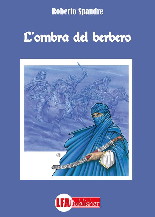 L' ombra del berbero - Roberto Spandre - ebook