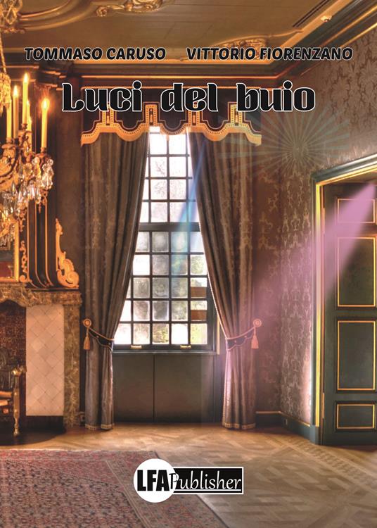 Luci del buio - Tommaso Caruso,Vittorio Fiorenzano - copertina