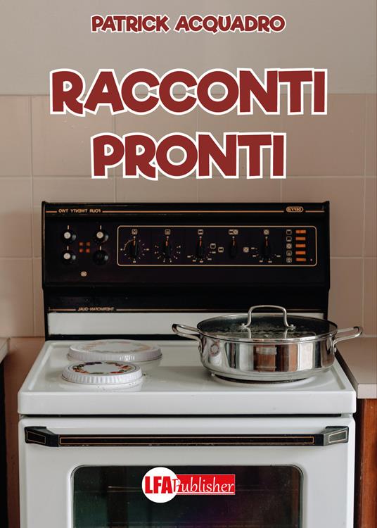 Racconti pronti - Patrick Acquadro - copertina